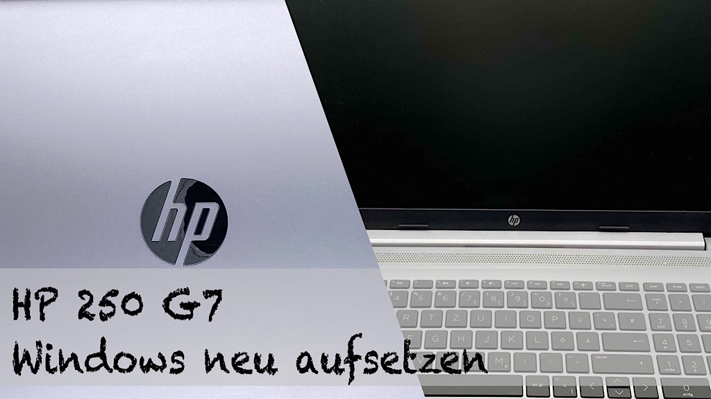 HP 250 G7 Windows neu aufsetzen