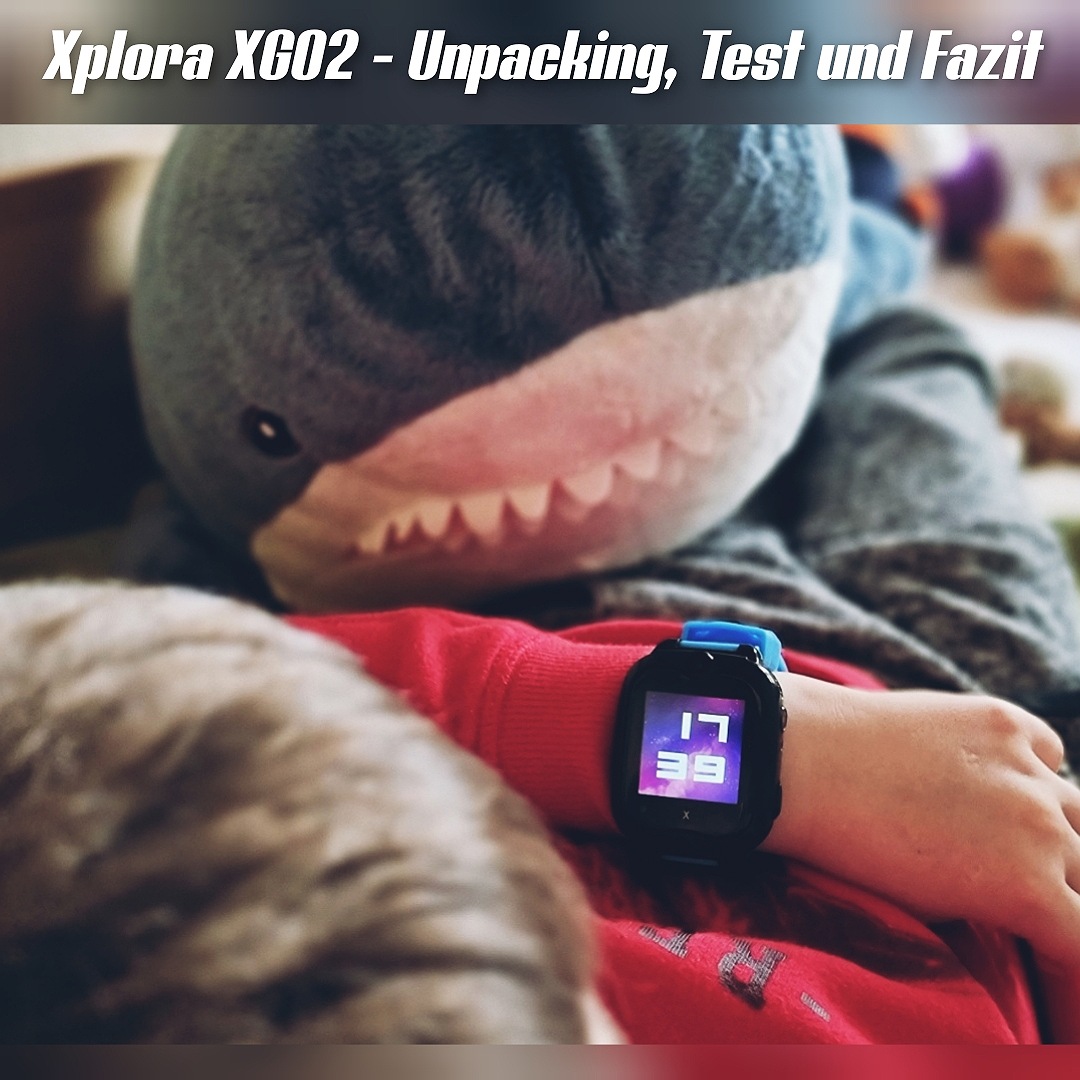 Xplora XGO2 Unpacking, Test und Fazit