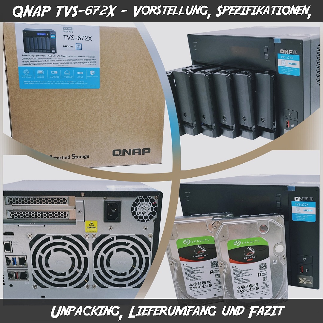 QNAP TVS-672X – Vorstellung,  Spezifikationen, Unpacking, Lieferumfang und Fazit