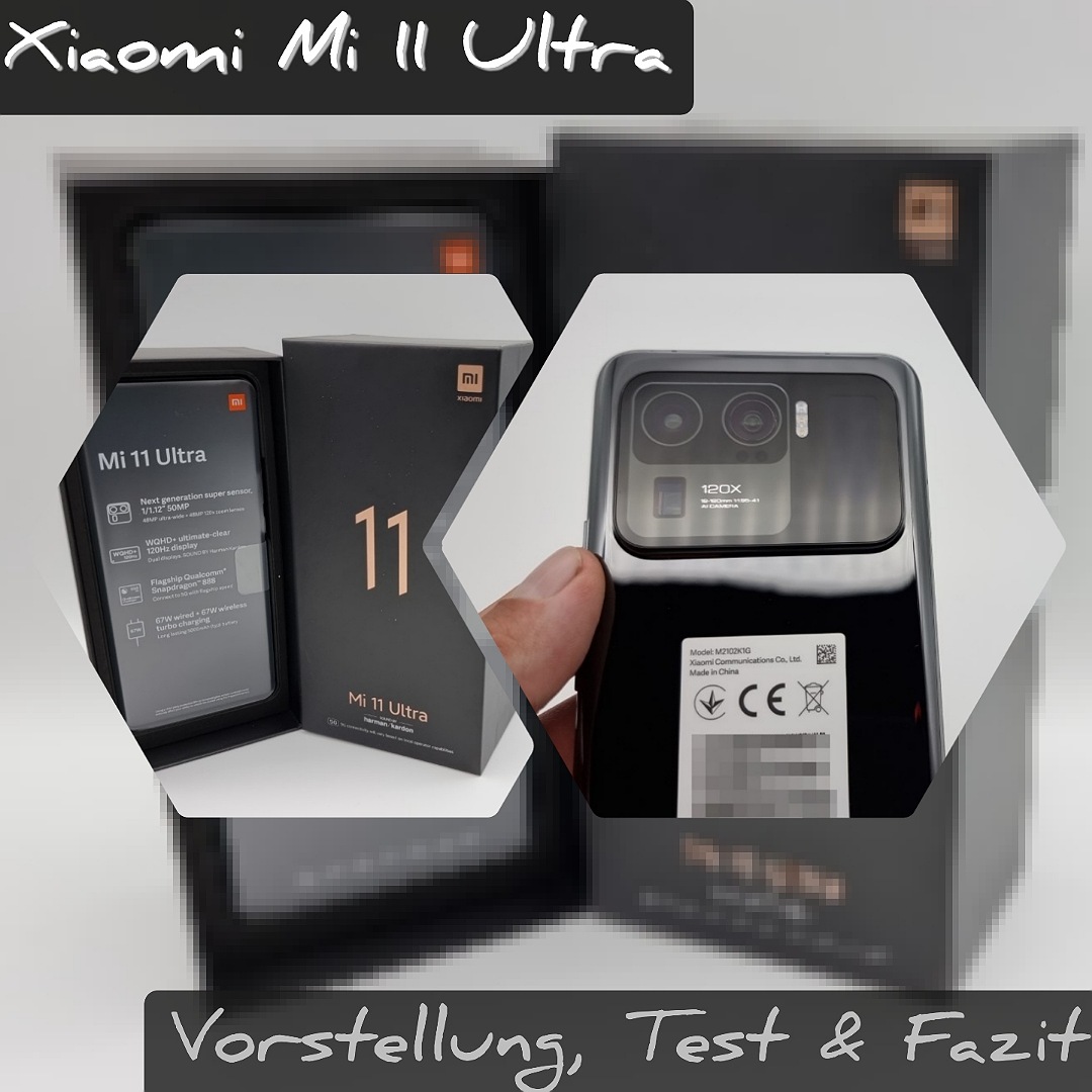 Xiaomi Mi 11 Ultra – Vorstellung, Test & Fazit